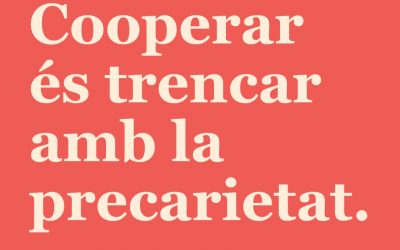 Cooperar es romper con la precariedad
