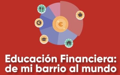 Educación Financiera para entender mi barrio y el mundo