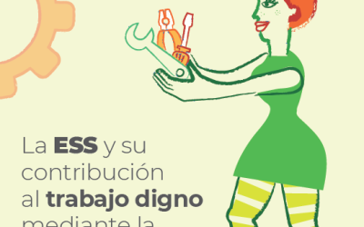 Informe: La ESS y su contribución al trabajo digno mediante la promoción del emprendimiento cooperativo.